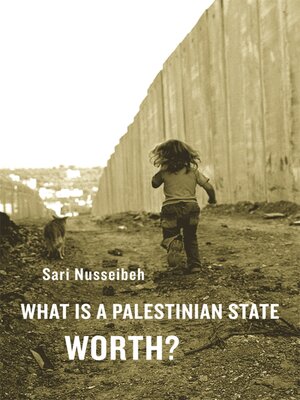 cover image of What Is a Palestinian State Worth?